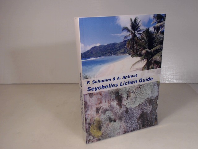 Seychelles Lichen Guide. - Schumm, Felix und André Aptroot