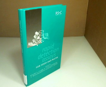 Rapid Detection Assays for Food and Water. - Clark, Stuart A., K. Clive Thompson C. William Keevil a. o.