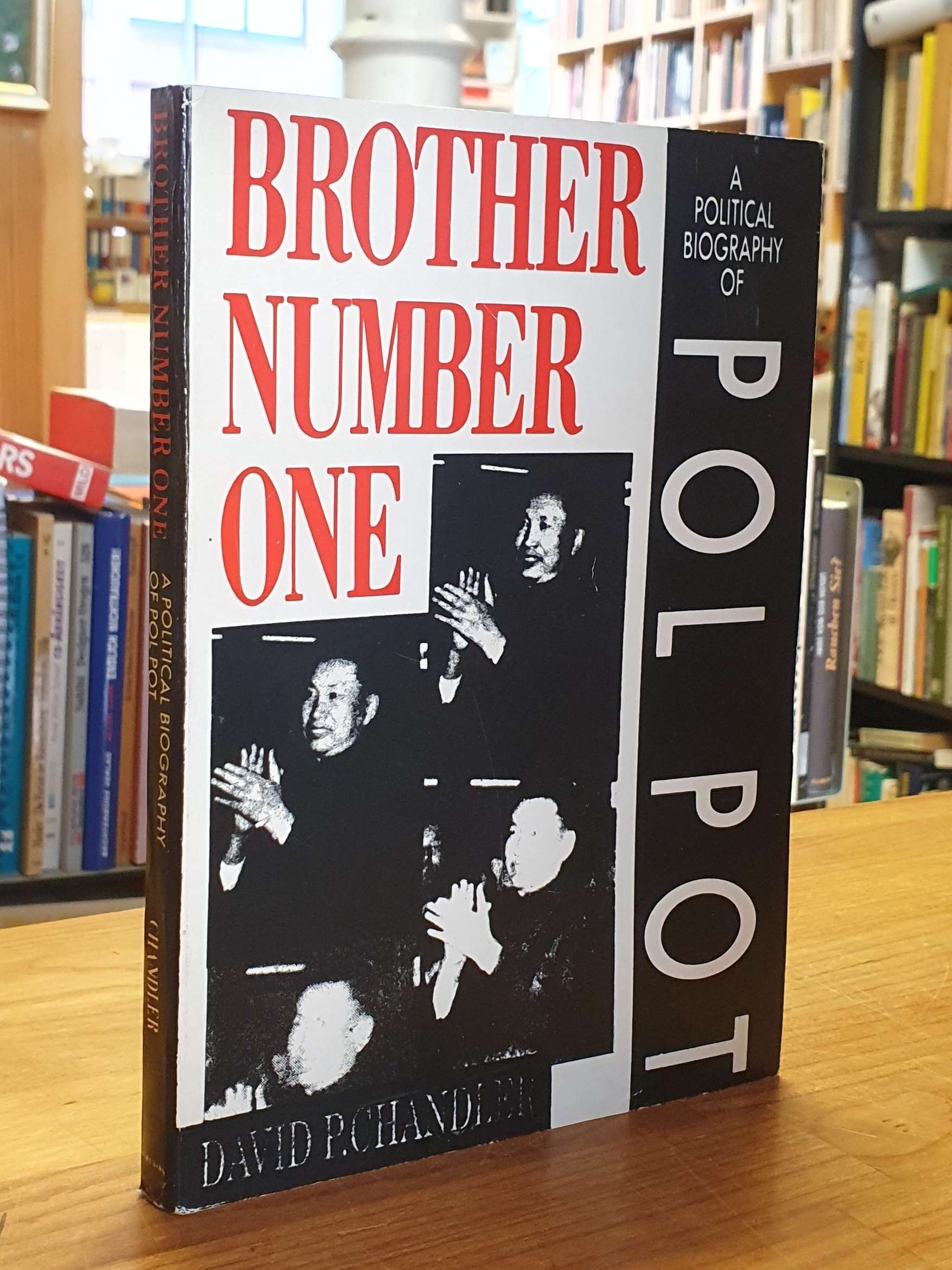 Brother Number One - A Political Biography of Pol Pot, - Kambodscha, David P. Chandler,