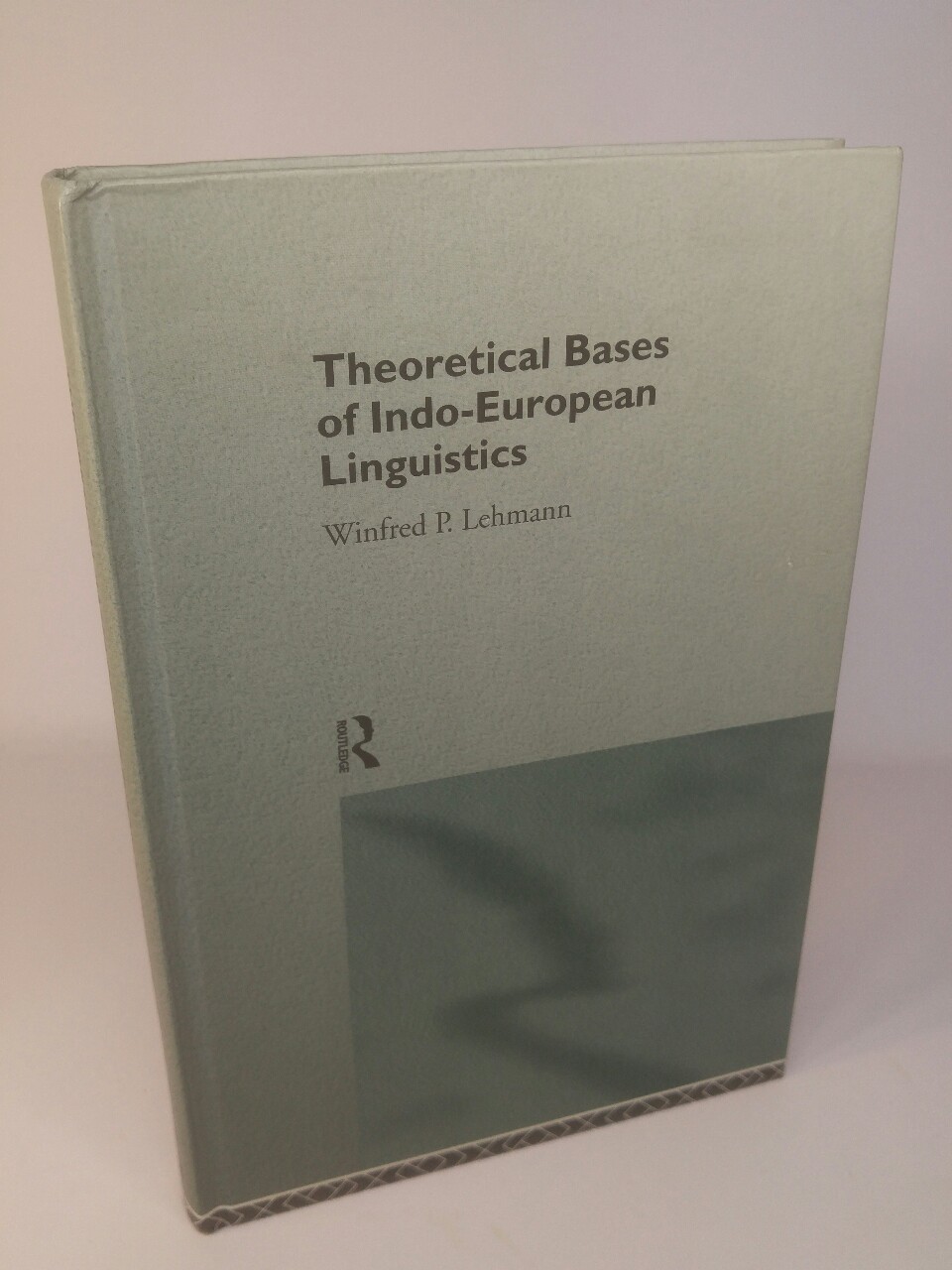 Theoretical Bases of Indo-European Linguistics. - Lehmann, Winfred Philipp