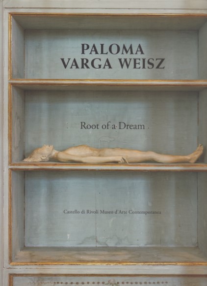 Paloma Varga Weisz: Root of a Dream. Castello di Rivoli Museo d'Arte Contemporanea. - Marianna, Vecellio