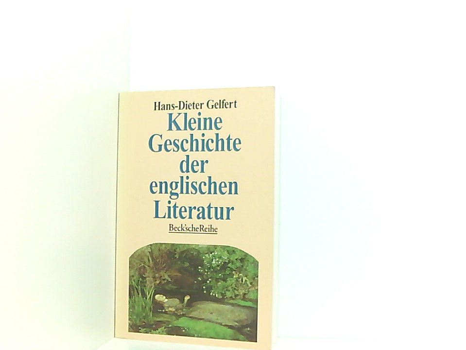 Kleine Geschichte der englischen Literatur Hans-Dieter Gelfert - Gelfert, Hans-Dieter