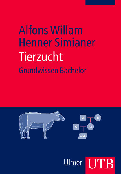 Tierzucht: Grundwissen Bachelor - Willam, Alfons und Henner Simianer