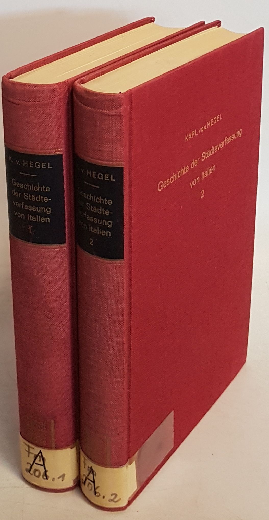 Geschichte der Städteverfassung von Italien seit der Zeit der römischen Herrschaft bis zum Ausgange des 12. Jahrhunderts (2 Bände KOMPLETT) - mit einem Anhang über die französische und deutsche Städteverfassung. - Hegel, Karl von