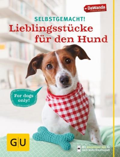 Selbstgemacht! Lieblingsstücke für den Hund (GU Tier - Spezial) - DaWanda