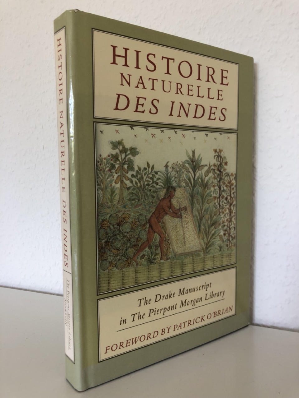Histoire Naturelle des Indes. The Drake Manuscript in The Piermont Library. von Kraemer