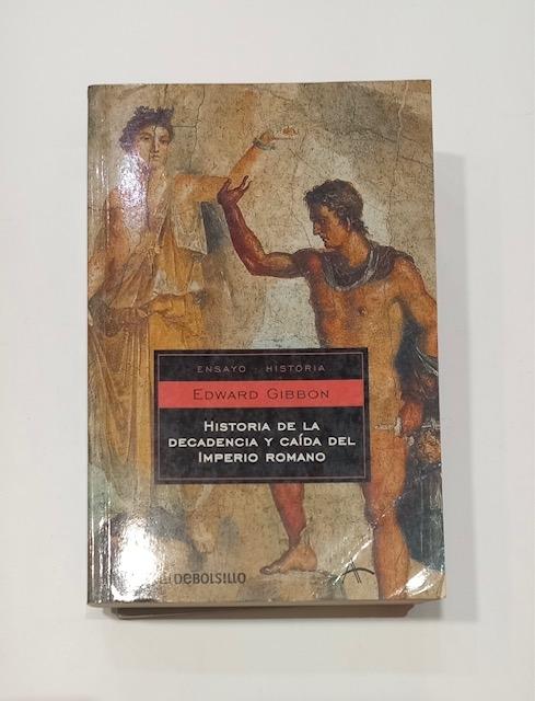 Historia de la decadencia y caída del Imperio romano. - GIBBON, Edward.