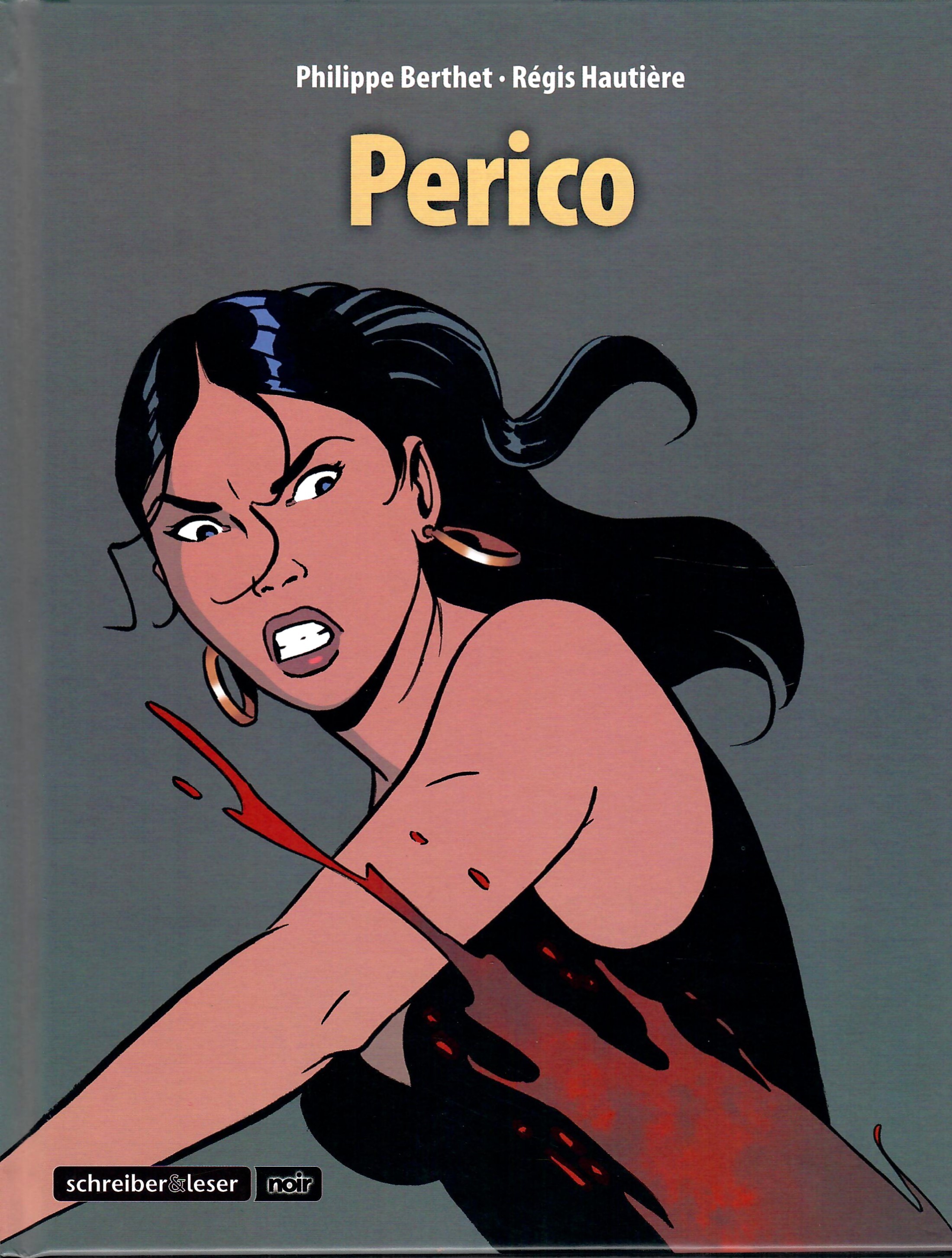 Perrico; Graphic Novel - Serie Noir - 1. Auflage 2015 - Berthet,Philippe; Hautiére,Régis