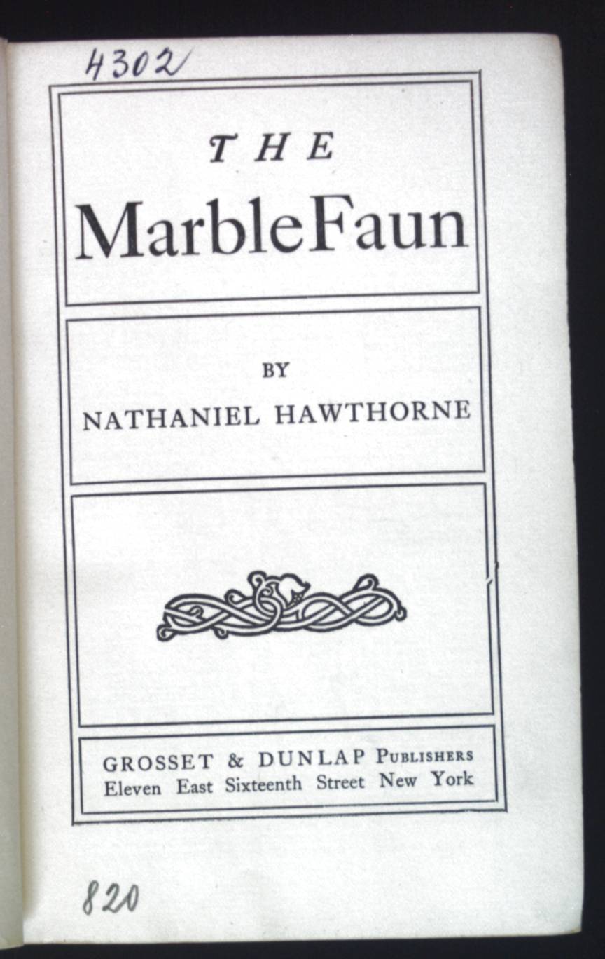 The Marble Faun. - Hawthorne, Nathaniel