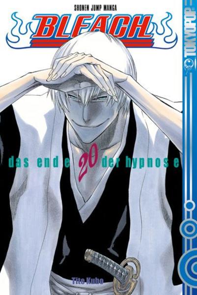 Bleach 20 Das Ende der Hypnose - Tite Kubo, Tite