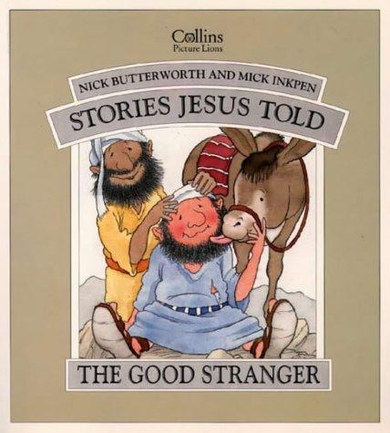 The Good Stranger (Stories Jesus Told) - Inkpen, Mick,Butterworth, Nick