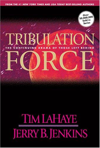 Tribulation Force: The Continuing Drama of Those Left behind (Left Behind S.) - Jenkins, Jerry B.,LaHaye, Tim F.