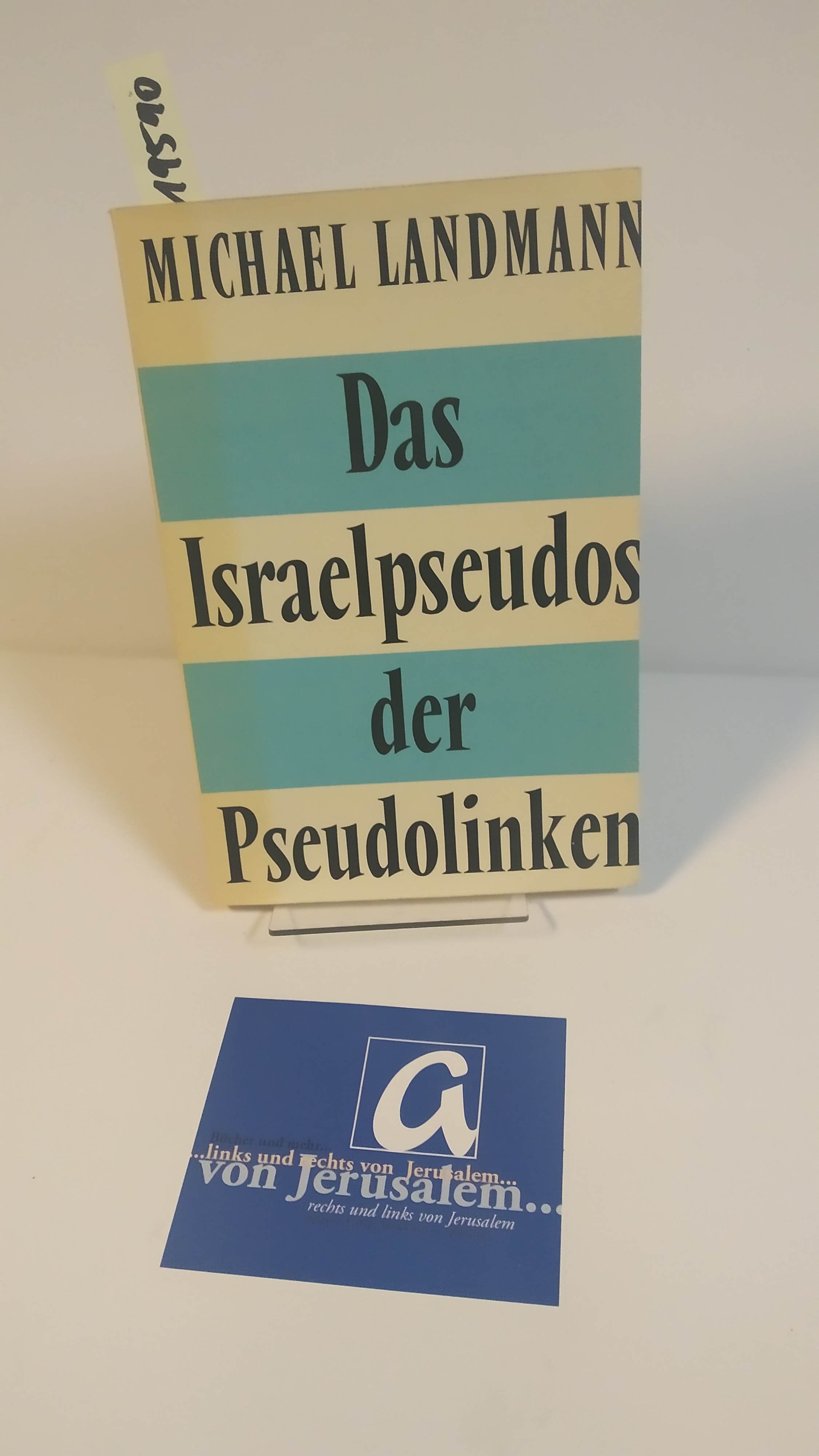 Das Israelpseudos des Pseudolinken. Antwort an Isaac Deutscher. - Landmann, Michael