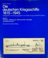 Die deutschen Kriegsschiffe 1815-1945 Band 3 U-Boote, Hilfskreuzer, Minenschiffe, Netzleger und Sperrbrecher - Groner, E