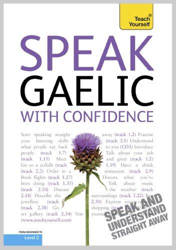 Speak Gaelic with Confidence: Teach Yourself - Wells, Gordon,Robertson, Boyd