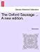 The Oxford Sausage . A new edition. [Soft Cover ] - Anonymous