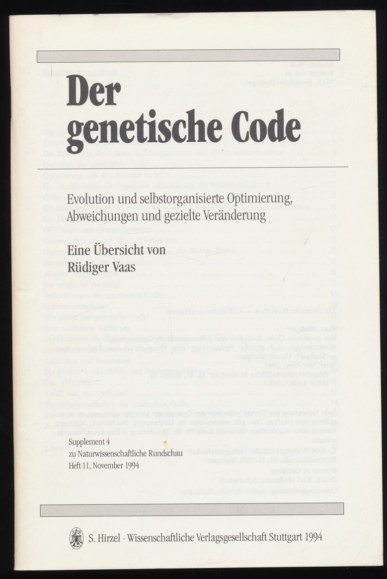 Der genetische Code : Evolution und selbstorganisierte Optimierung, Abweichungen und gezielte Veränderung. Eine Übersicht. - Vaas, Rüdiger