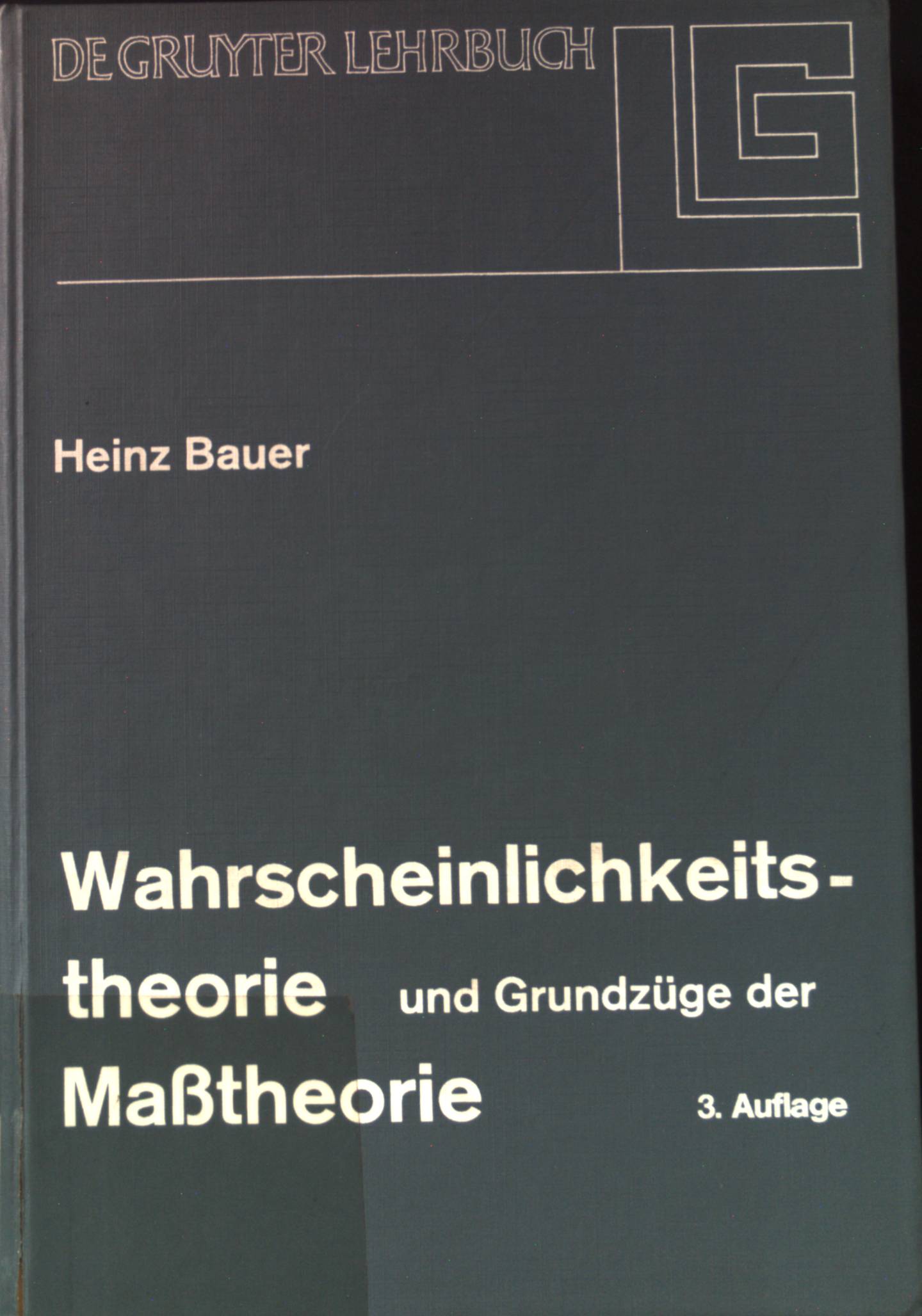 Wahrscheinlichkeitstheorie und Grundzüge der Maßtheorie. De Gruyter Lehrbuch - Bauer, Heinz