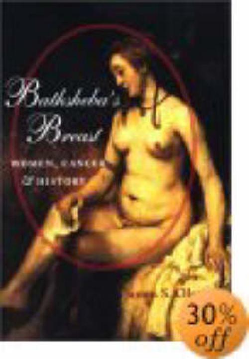 Bathsheba's Breast: Women, Cancer, and History (Hardcover) - James Stuart Olson