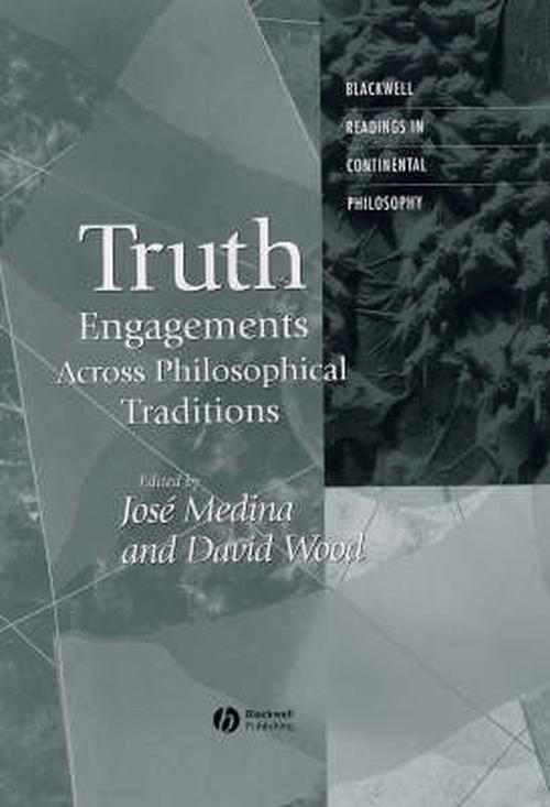 Truth: Engagements Across Philosophical Traditions (Hardcover) - Jose Medina