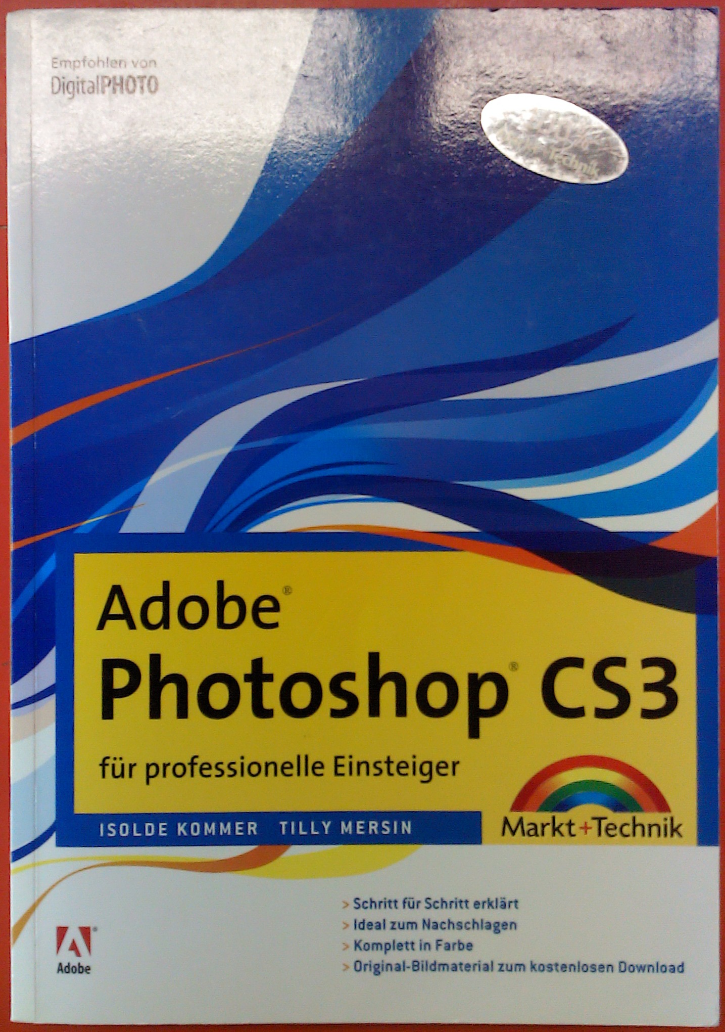 Adobe Photoshop CS3 für professionelle Einsteiger - Isolde Kommer / Tilly Mersin