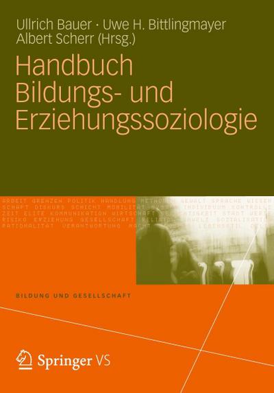Handbuch Bildungs- und Erziehungssoziologie (Bildung und Gesellschaft) - Ullrich Bauer