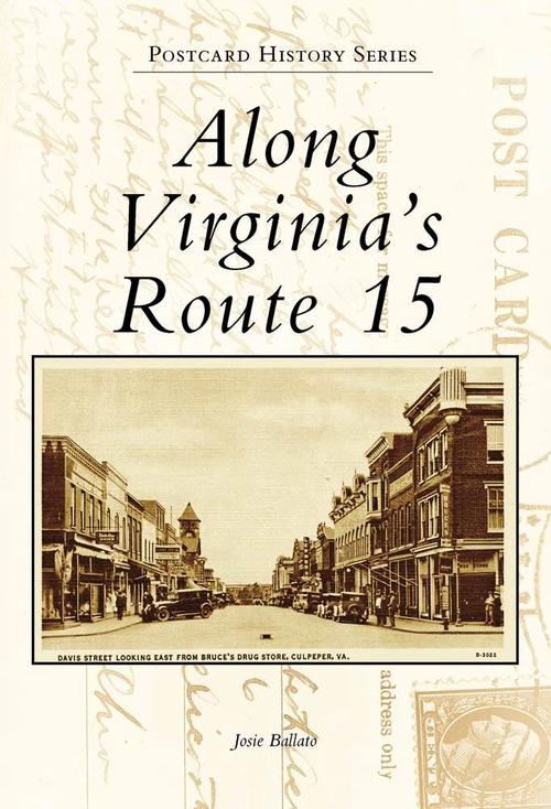 Along Virginia's Route 15 (Paperback) - Josie Ballato