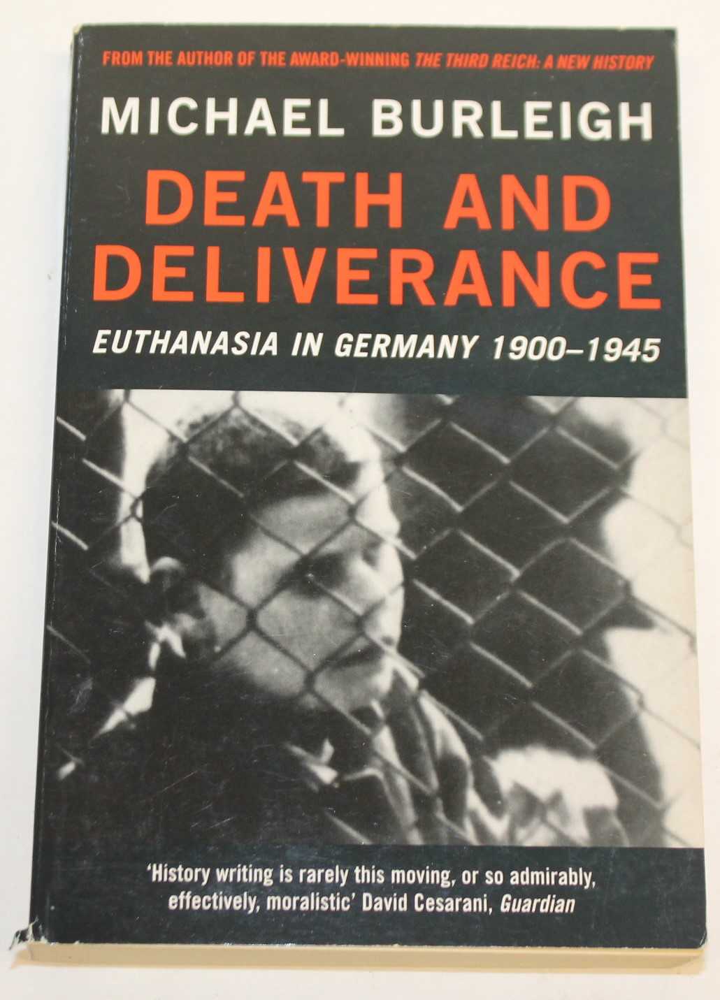 Death and Deliverance: Euthanasia in Germany 1900-1945 - Burleigh, Michael