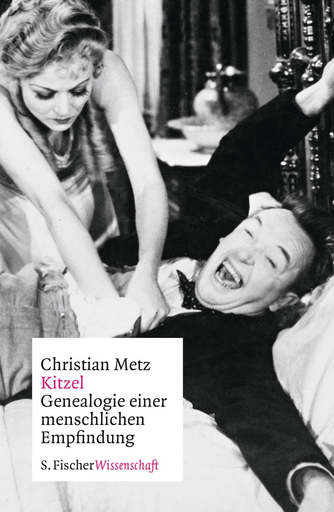 Kitzel. Genealogie einer menschlichen Empfindung. - Christian Metz