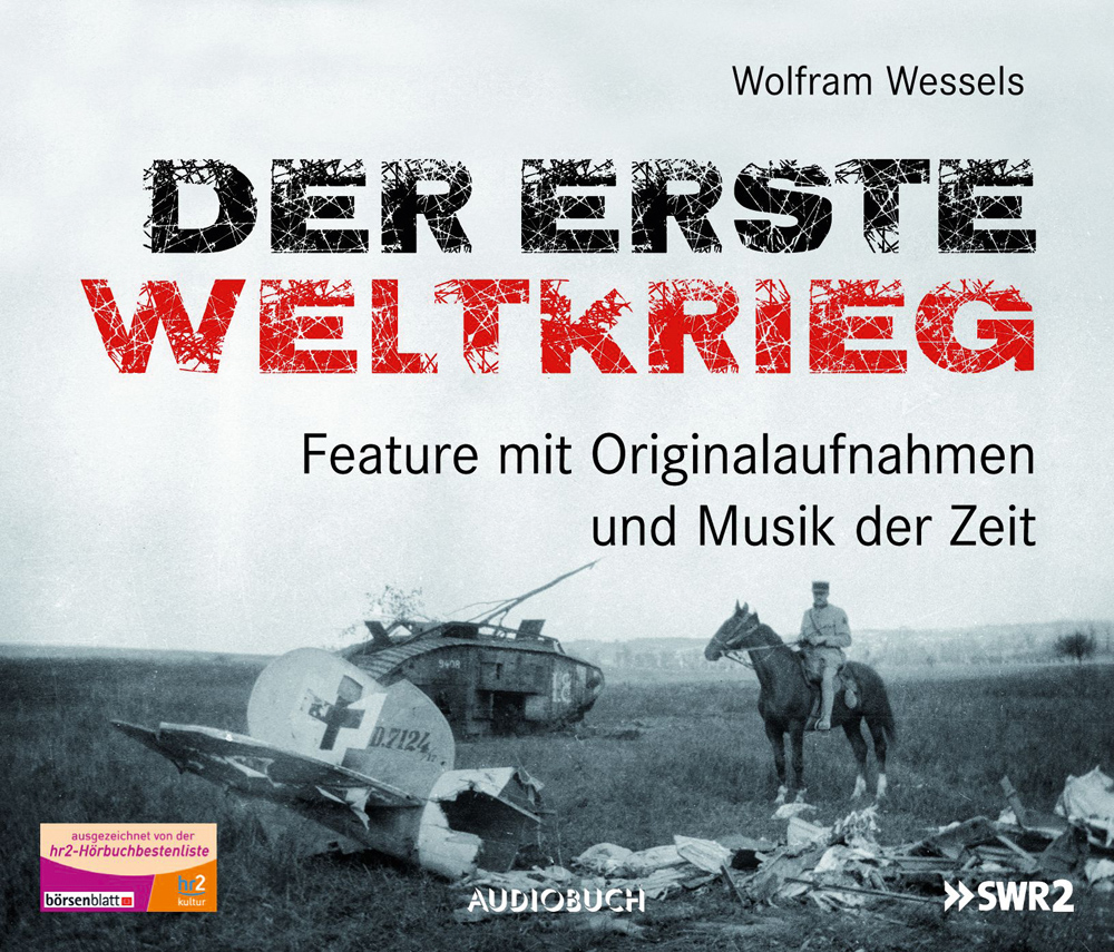 Der Erste Weltkrieg. 3 CDs. - Hubertus Arnold Frank/Gertzen