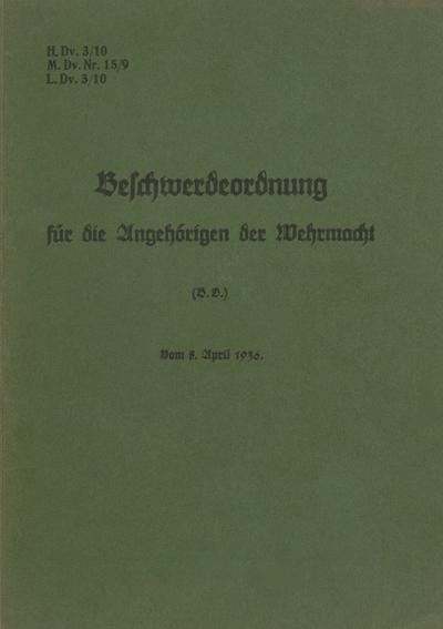 H.Dv. 3/10 Beschwerdeordnung für die Angehörigen der Wehrmacht : 1936 - Neuauflage 2023 - Thomas Heise