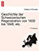 Geschichte der Schweizerischen Regeneration von 1830 bis 1848, etc. (German Edition) [Soft Cover ] - Feddersen, P