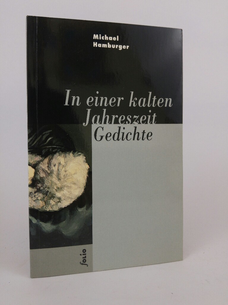 In einer kalten Jahreszeit. Gedichte Gedichte. Dt. /Engl. - Hamburger, Michael, Gotthard Bonell und Peter Waterhouse