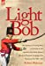 Light Bob - The experiences of a young officer in H.M. 28th and 36th regiments of the British Infantry during the peninsular campaign of the Napoleonic wars 1804 - 1814 [Hardcover ] - Blakeney, R