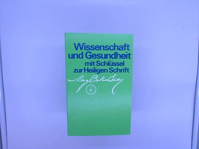 Wissenschaft Und Gesundheit: Science and Health - Eddy, Mary Baker