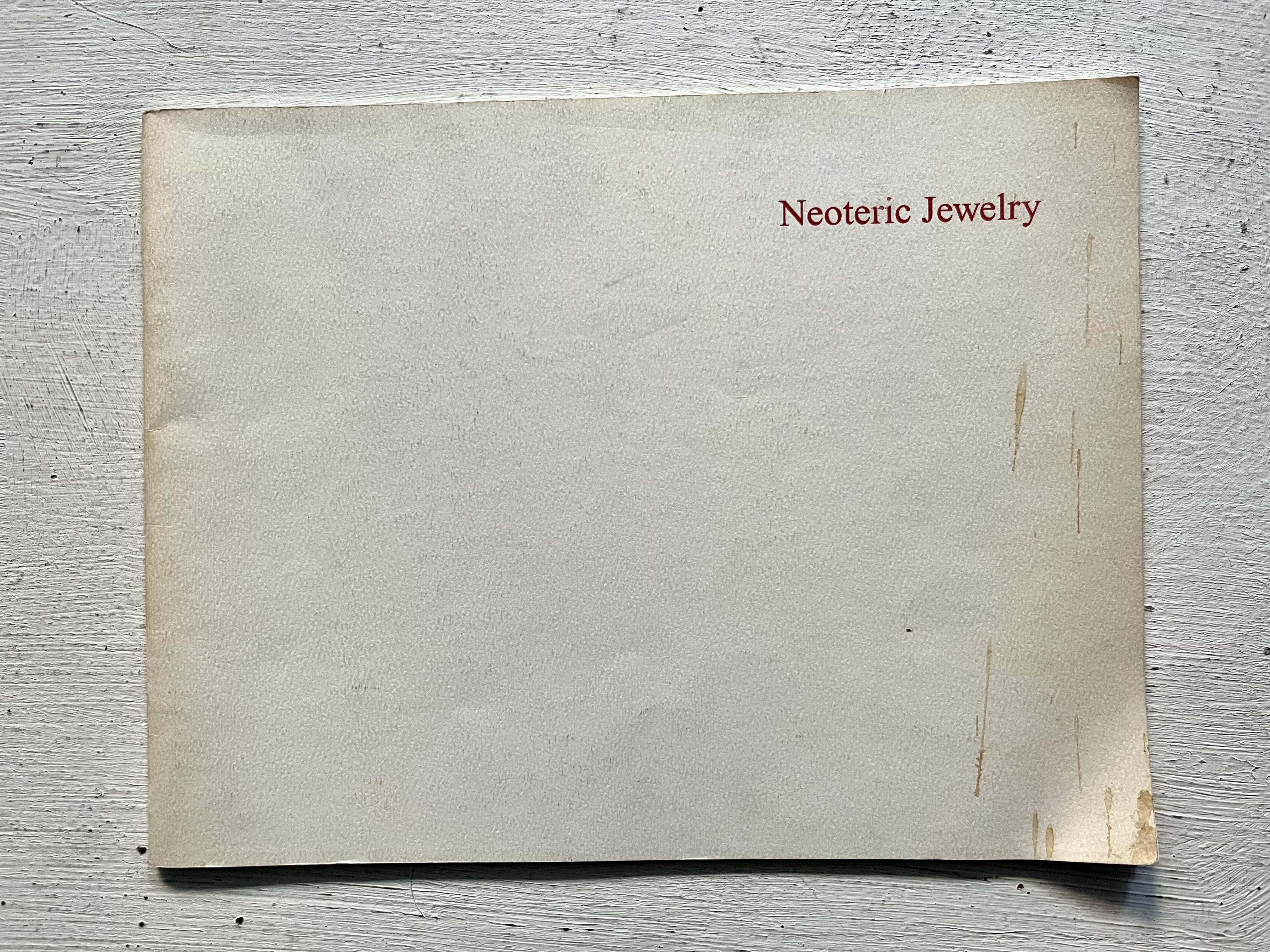 Neoteric Jewelry Louis Mueller (curator) Giampaolo Babetto, Manfred Bischoff, Onno Boekhoudt, Gabriele Dziuba, Annette Ferdinandsen, Warwick Freeman,