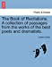 The Book of Recitations. A collection of passages from the works of the best poets and dramatists. [Soft Cover ] - Hartley, Charles