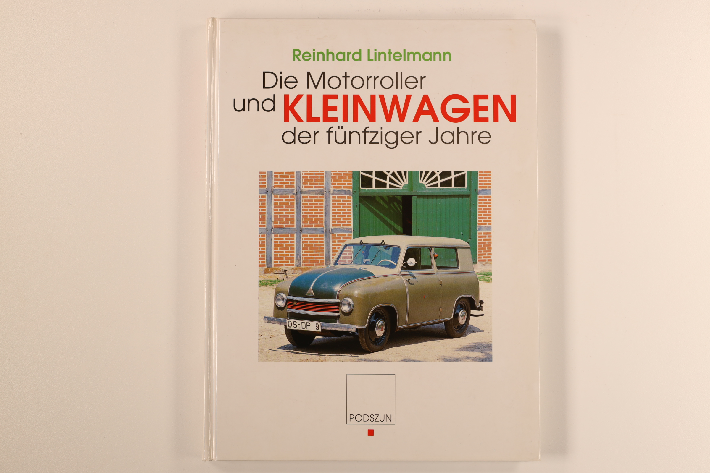 MOTORROLLER & KLEINWAGEN DER FÜNFZIGER JAHRE. - Lintelmann, Reinhard