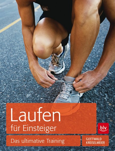 Laufen für Einsteiger - Kreiselmeier, Lars und Peter M. Gottwald