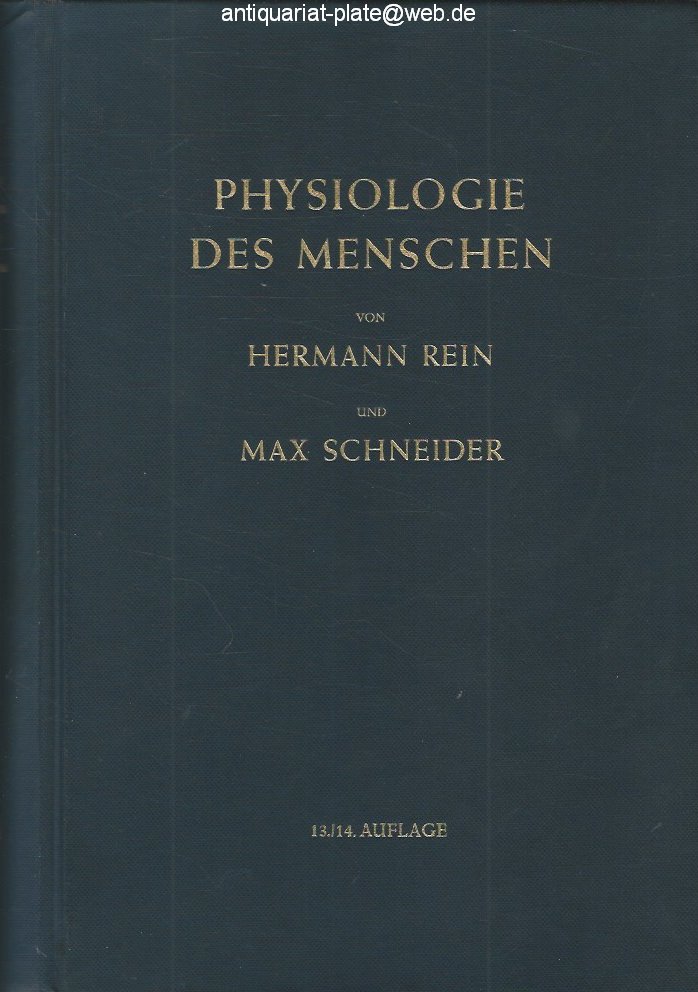 Physiologie des Menschen. Einführung in die Physiologie des Menschen. Herausgegeben von Max Schneider. - Rein, Hermann und Schneider, Max (Hrsg.)