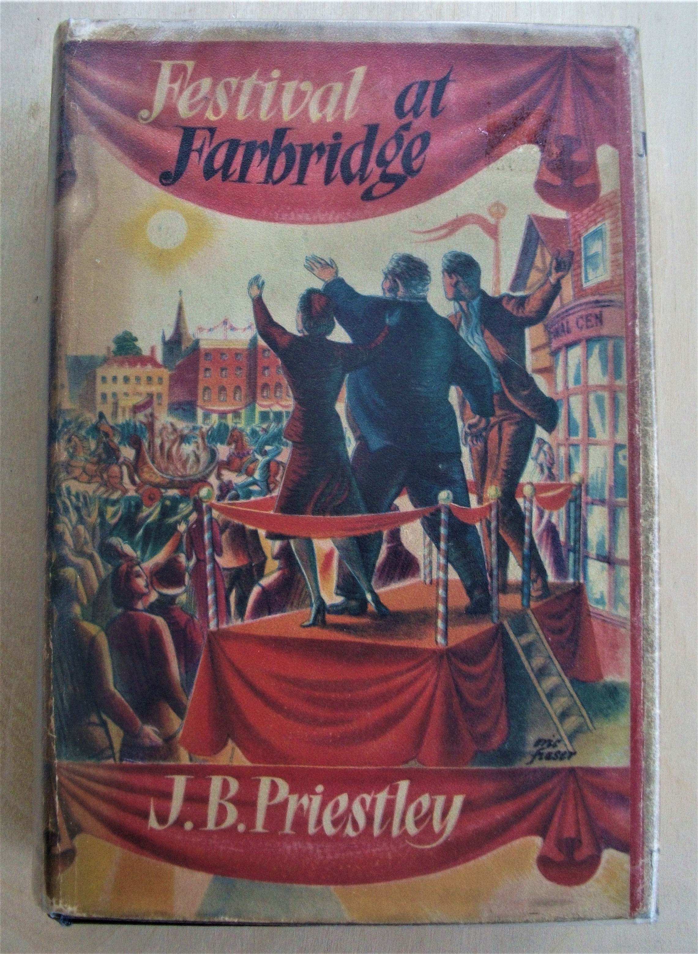 Festival at Farbridge by Priestley, J. B.: Good Hardcover (1951) 1st ...