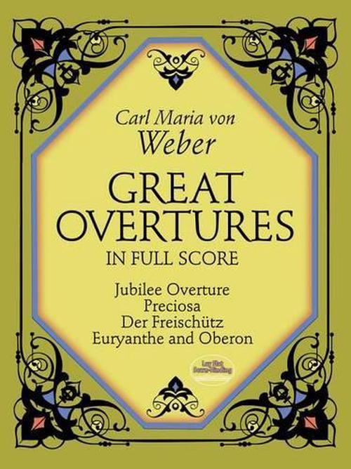 Great Overtures In Full Score (Paperback) - Carl Maria Von Weber