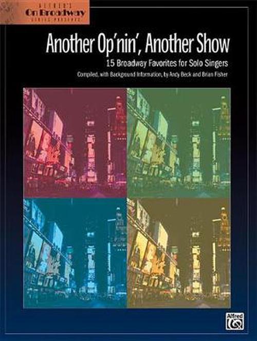 Another Op'nin, Another Show: 15 Broadway Favorites for Solo Singers (Compact Disc) - Alfred Publishing