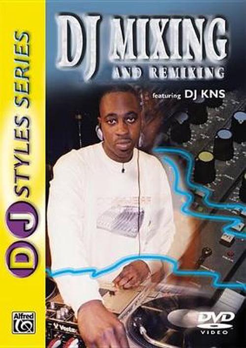 DJ Mixing and Remixing (Hardcover) - Kns