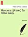 Manoupa. [A tale.] By Rose-Soley. [Soft Cover ] - Anonymous