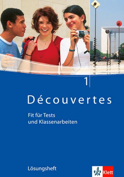 Découvertes 1: Fit für Tests und Klassenarbeiten. Arbeitsheft mit Lösungen und CD-ROM 1. Lernjahr (Découvertes. Ausgabe ab 2004)