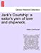 Jack's Courtship: a sailor's yarn of love and shipwreck. [Soft Cover ] - Russell, William Clark