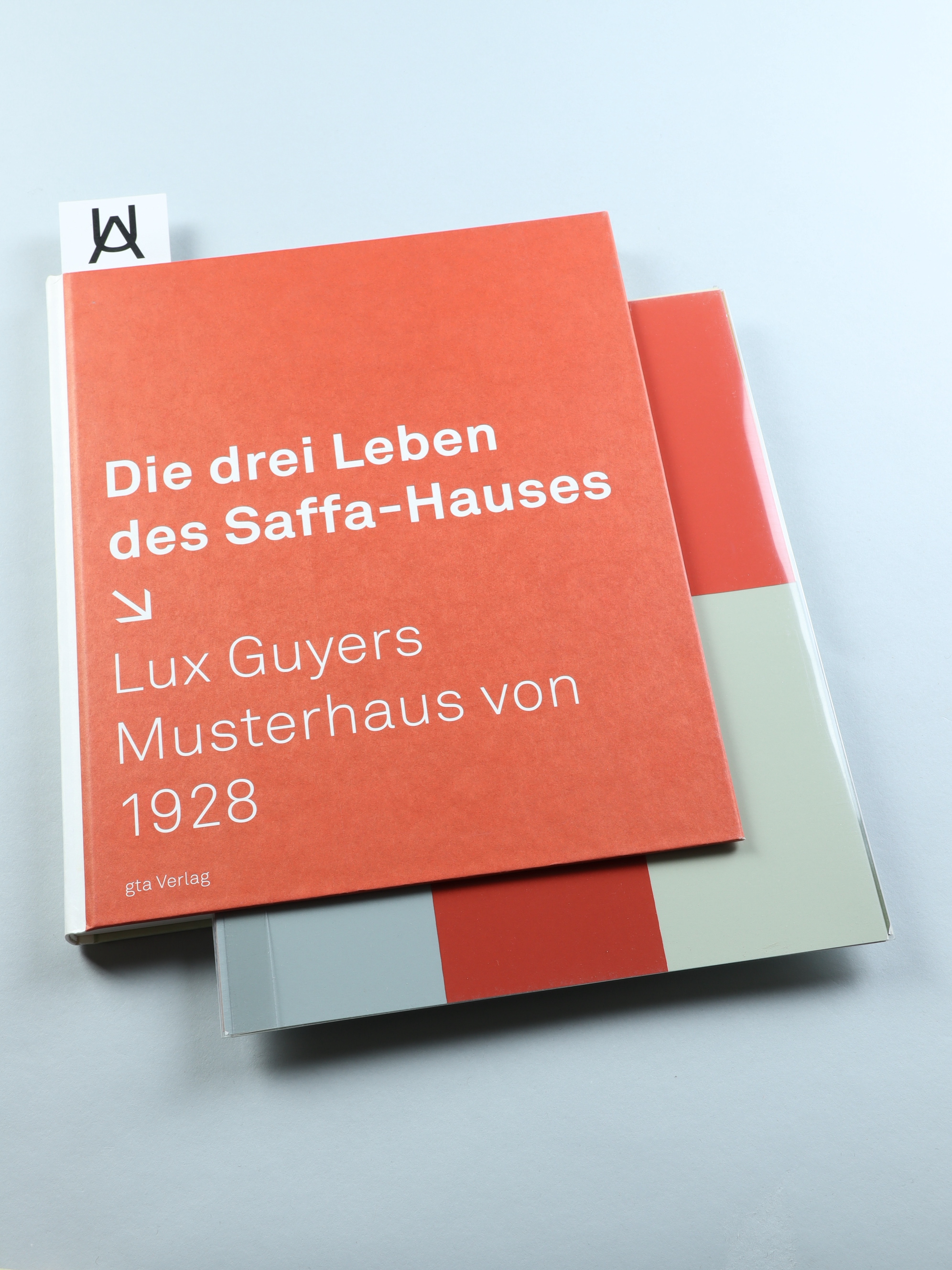 Die drei Leben des Saffa-Hauses. Lux Guyers Musterhaus von 1928. - Guyer, Lux - Verein proSAFFAhaus u. Institut für Geschichte und Theorie der Architektur (gta) (Hg.)