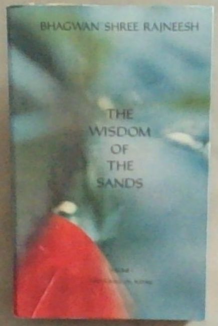 Wisdom of the Sands. Volume 1, discourses on sufism - Rajneesh, Bhagwan Shree