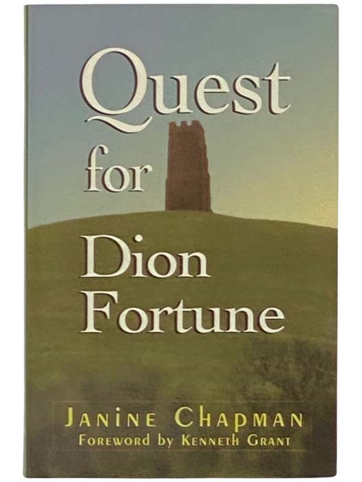 Quest for Dion Fortune - Chapman, Janine; Grant, Kenneth (foreword)